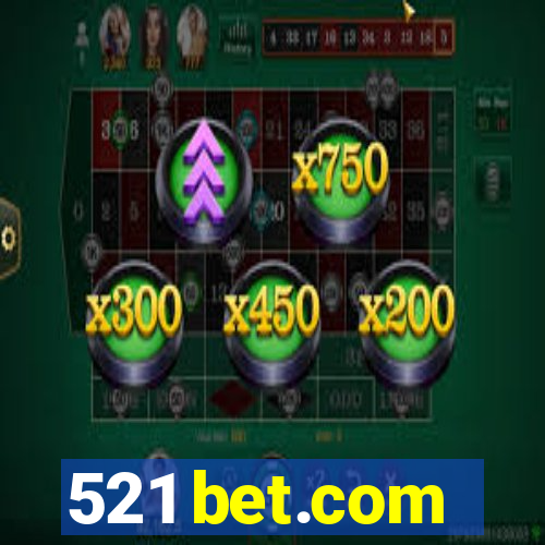 521 bet.com